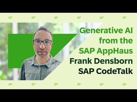 SAP CodeTalk “Frank Densborn from SAP AppHaus discussing Generative AI and LLM’s”