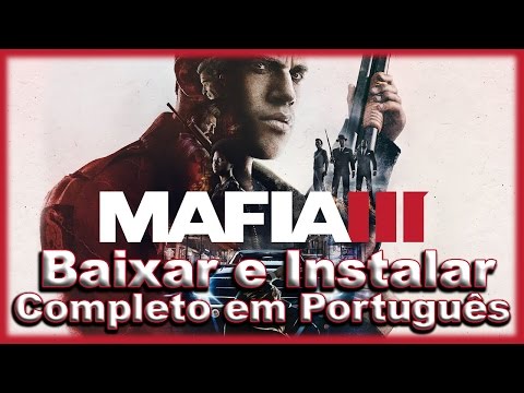 Baixar e Instalar - Mafia III + Crack [ PT-BR ]