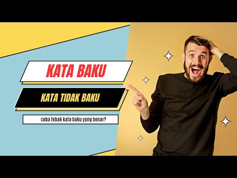 Tebak kata baku dan tidak baku!