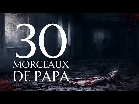 30 MORCEAUX DE PAPA (2023)