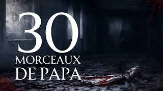 30 MORCEAUX DE PAPA (2023)