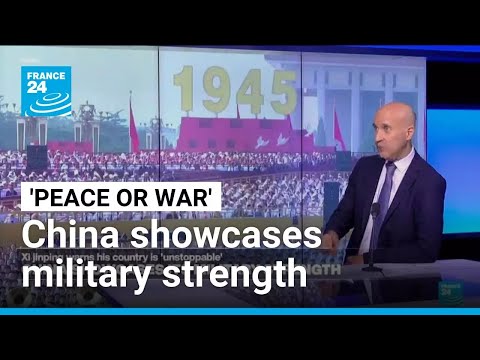 ‘Peace or war’: Xi showcases China’s military strength alongside Putin and Kim • FRANCE 24