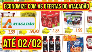 CORRE, TÊM MUITAS OFERTAS NO ATACADÃO VÁLIDAS DE 27/01 A 02/02/25, DISPONÍVEL PARA LOJAS DA BAHIA