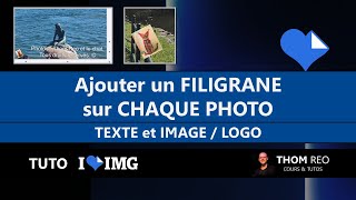 Ajouter un filigrane sur toutes les photos (texte et image) - Tuto ILoveIMG