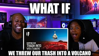 What If We Threw Our Trash Into a Volcano? | Our Hilarious Reaction!