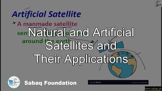 Natural and Artificial Satellites and Their Applications