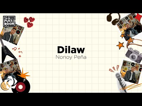 Nonoy Pe&#241;a - &#39;Dilaw&#39; Live at The PlayRoom Official Lyric Video