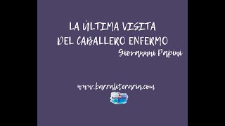 La última visita del Caballero Enfermo - Giovanni Papini
