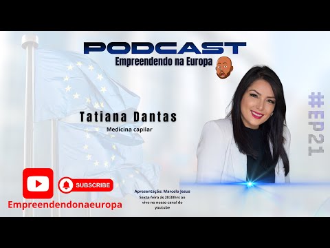 Podcast empreendendo na Europa. #EP21