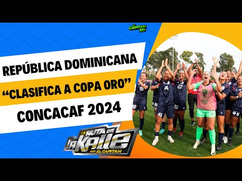 La selección dominicana de fútbol clasifica a la Copa Oro Femenina de Concacaf 2024