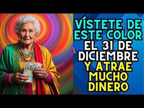 ✨🟢 Vístete de Este Color el 31 de Diciembre y Atrae Mucho Dinero 🟡 - Magia blanca y Dinero 🔴✨🔵