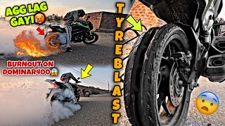 BURNOUT ON DOMINAR400😱 AGG LAG GAYI🥵 TYRE BLAST😨 || Moto Rider Karan