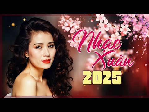 Nhạc Xuân Xưa – Tuyển Tập Giai Điệu Vượt Thời Gian - Nhạc Xuân 2025 – Âm Thanh Vang Vọng Mùa Xuân