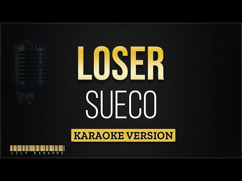 Sueco – Loser (Karaoke Version)