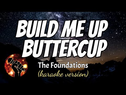 BUILD ME UP BUTTERCUP – THE FOUNDATIONS (karaoke version)