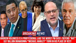 PM ANDREW HOLDMESS IS A PROFESSIONAL LIAD/DEFEND "NHT" $57 BILLION DRAWDOWN/MANLEY TURN IN HIS ....