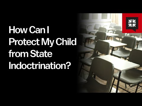 How Can I Protect My Child from State Indoctrination? // Ask Pastor John