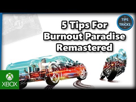 Tips and Tricks - 5 Tips for Burnout Paradise Remastered