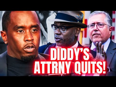 Diddy Attrny QUITS! Cites Ethical Reasons|Behind The Scenes Chaos Threatens To Destroy Case