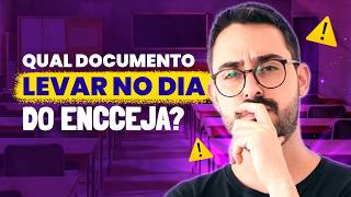 QUAL DOCUMENTO LEVAR NO DIA DO ENCCEJA? [LISTA COMPLETA!]