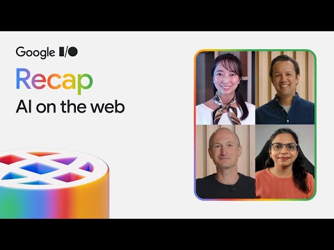 Top Web AI updates from Google I/O 2025
