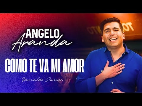 Angelo Aranda -  COMO TE VA MI AMOR - [ Video Oficial ]