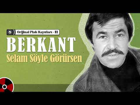 Berkant - Selam Söyle Görürsen (Official Audio)