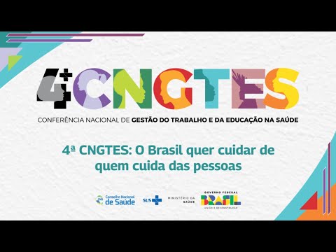 4ª CNGTES: O Brasil quer cuidar de quem cuida das pessoas