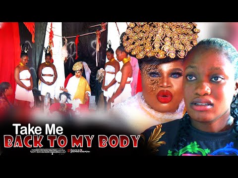 Take Me Back To My Body - Nigerian Movie