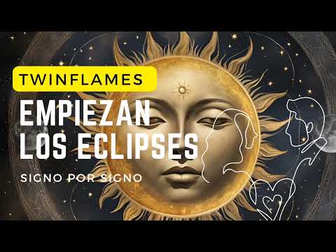 💫Eclipses de Transformación: ¿Cómo Afectarán a las Llamas Gemelas y Tu Signo del Zodiaco?"