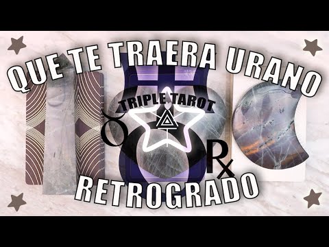 Qué te traerá Urano Retrógrado ⚡️✨🧿Tarot interactivo