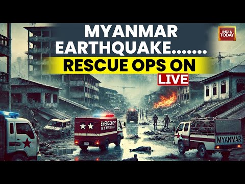 Myanmar Earthquake LIVE Updates: Many Dead As Massive  7.7 Earthquake Devastates Myanmar
