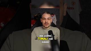 Tonali To United? This Would Be A Statement!