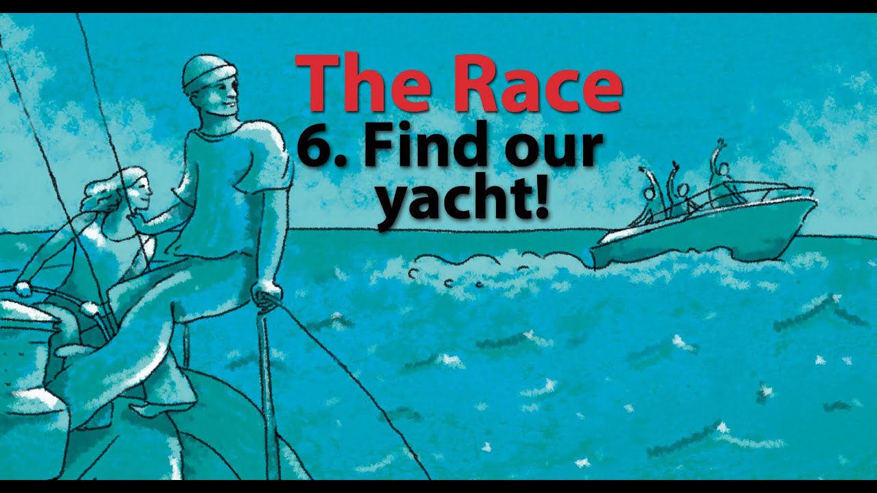 The Race: Find our yacht! Learn to use the past simple - Episode 6