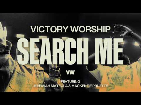 SEARCH ME (feat. Mackenzie Pruett & Jeremiah Mateola) | Victory Worship