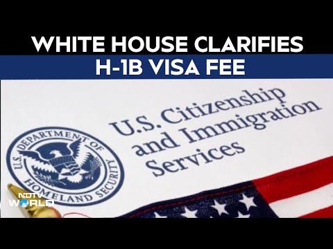 H1B Visa News | Amid Chaos Over $100,000 H-1B Visa Fee, White House Issues Clarification