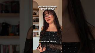 korku filmleri gerçek olsaydı...