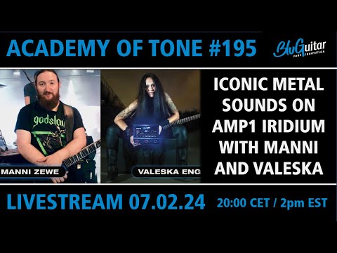 Academy Of Tone #195: Iconic Metal Sounds on AMP1 Iridium with Manni  and Valeska