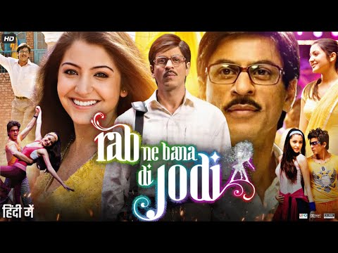 Rab Ne Bana Di Jodi Full Movie | Shah Rukh Khan | Anushka Sharma | Vinay Pathak | Review & Fact