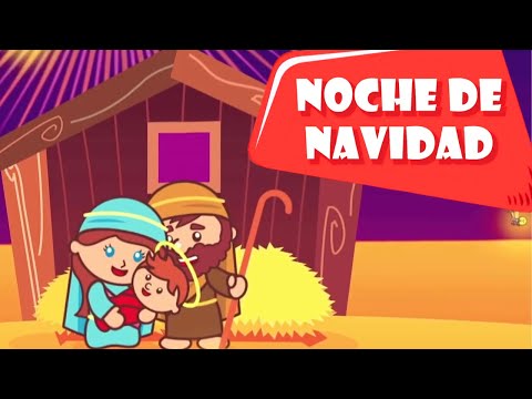 Noche de Navidad (NocheBuena) ♫ Canciones Infantiles para Aprender