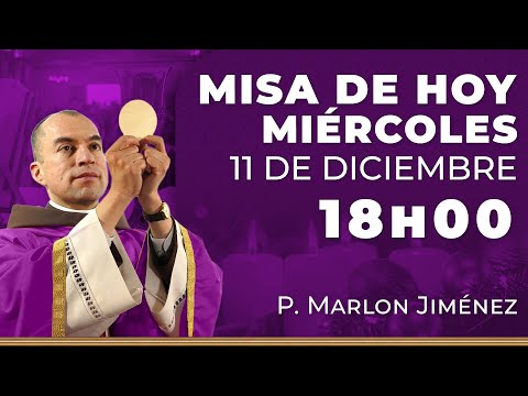 Misa de Hoy - Miércoles 11 de Diciembre #misa #rosario