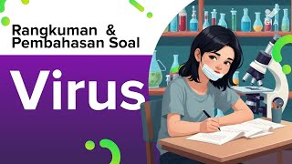 IPA (Biologi) Kelas 10 - Virus - Rangkuman dan Pembahasan Soal | GIA Academy