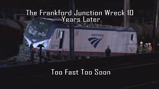 Frankford Junction Wreck 10 Years Later