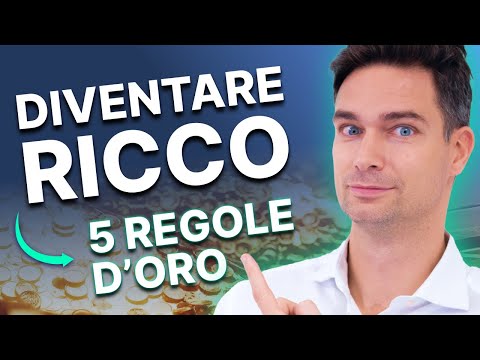 5 Regole d’Oro per Diventare Ricchi: Il Segreto del Successo Finanziario!