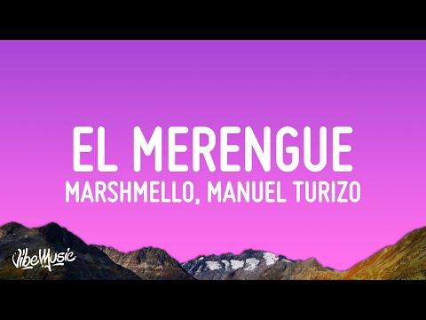 Marshmello, Manuel Turizo - El Merengue (Letra/Lyrics)