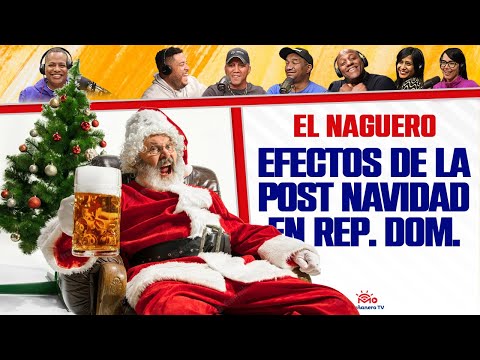 Efectos de la Post Navidad en Republica Dominicana - El Naguero