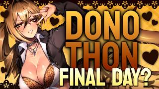 【DONOTHON】 FINAL DAY!! MAYBE?? 【JUNA UNAGI】