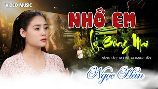 Nhớ Em Lý Bông Mai - Ngọc Hân | Sáng tác: Trương Quang Tuấn