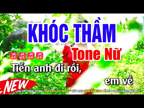 Karaoke Khóc Thầm – Tone Nữ ( Hoà Âm Mới ) Karaoke Huỳnh Lê