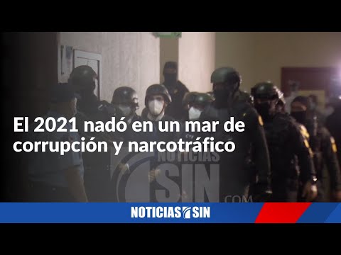 Año 2021 se caracterizó por escándalos de corrupción y narcotráfico